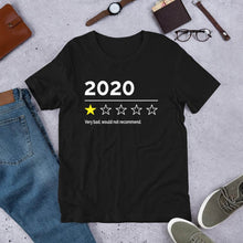 Load image into Gallery viewer, 2020 Very Bad Would Not Recommend (Unisex T-Shirt)
