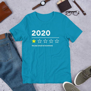 2020 Very Bad Would Not Recommend (Unisex T-Shirt)